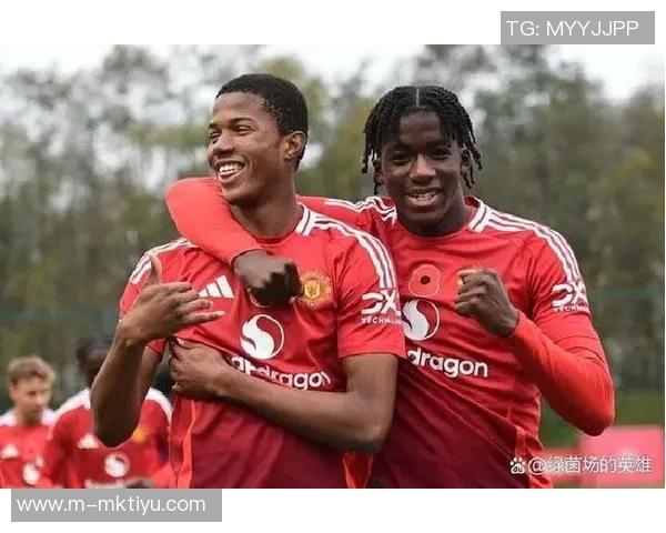 曼联迎战年轻人全力争胜期待精彩对决与新星崭露头角